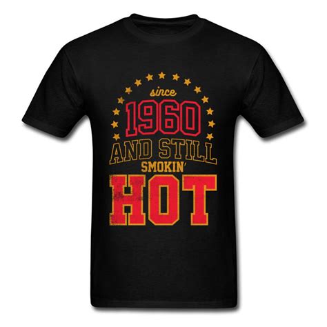 Since 1960 And Still Smokin Hot T Shirt Classic Chic T Shirt Men