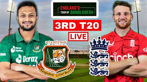 Bangladesh Vs England Live 3rd T20 Match Ban Vs Eng Live Score