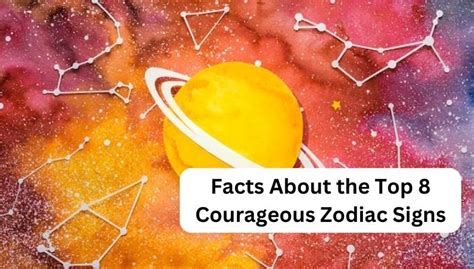 Top 8 Courageous Zodiac Signs Embracing Fearlessness And Determination