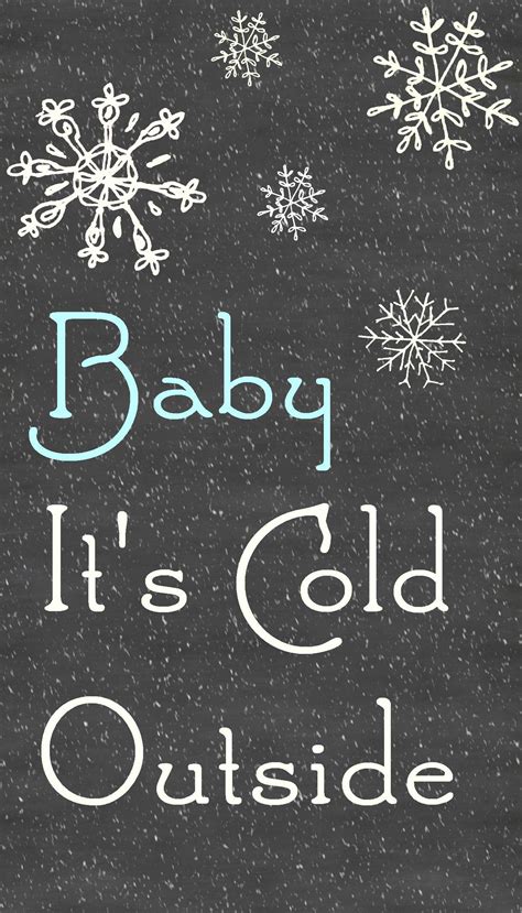 Baby Its Cold Outside Wallpapers Wallpaper Cave