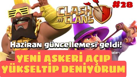 Clash Of Clans Haziran G Ncellemesi S Per Binici Ve Rak Koruyucu