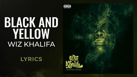 Wiz Khalifa Black And Yellow Lyrics Youtube