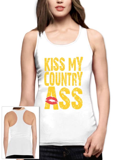 Kiss My Country Ass Racerback Tank Top Humor Redneck Country Girl Sleeveless Ebay