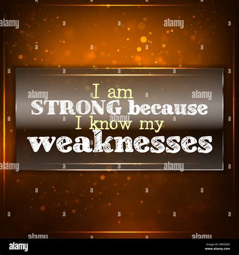 I Am Strong Because I Know My Weaknesses Futuristic Motivational