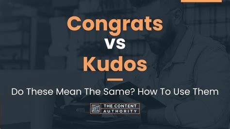 Congrats Vs Kudos Do These Mean The Same How To Use Them