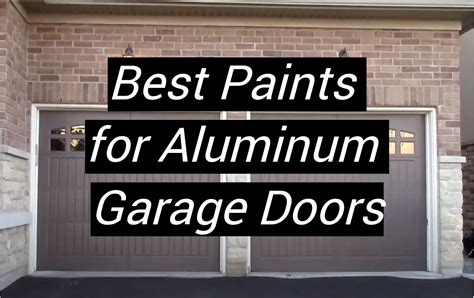 Top 5 Best Paints For Aluminum Garage Doors January 2024 Review