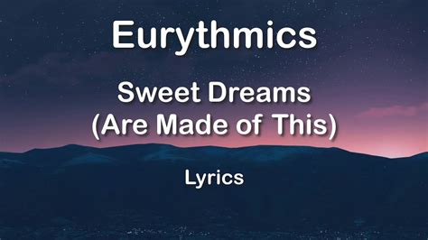 Eurythmics Sweet Dreams Are Made Of This Lyrics Hq Audio Youtube