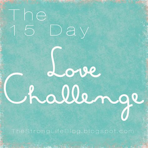 The Strong Life 15 Day Love Boost Challenge