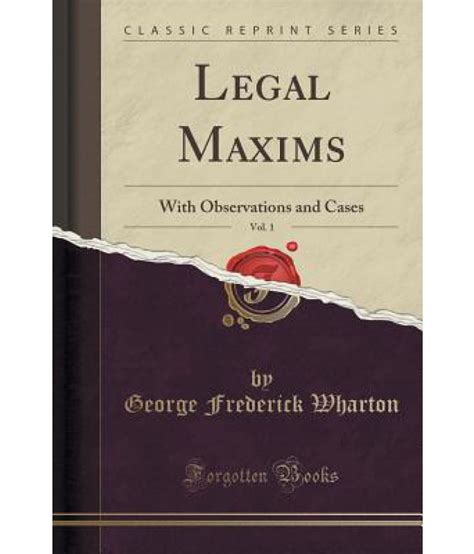 Legal Maxims Vol With Observations And Cases Classic Reprint