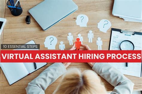 virtual assistant hiring process the 10 essential steps you should take