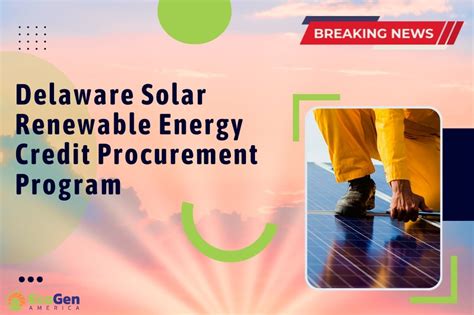 Delaware Solar Renewable Energy Credit Procurement Program Ecogen America