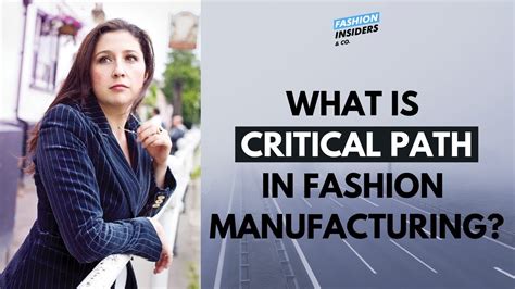 Critical Path Management For Fashion Manufacturing Business Youtube