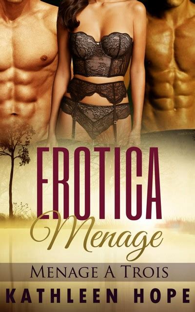 Smashwords Erotica Menage A Trois A Book By Kathleen Hope