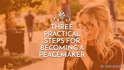 Three Practical Steps For Becoming A Peacemaker North American
