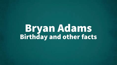Bryan Adams Birthday And Other Facts