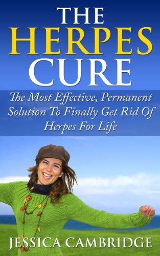 herpes cure the most effective permanent solution to finally get rid of herpes for life