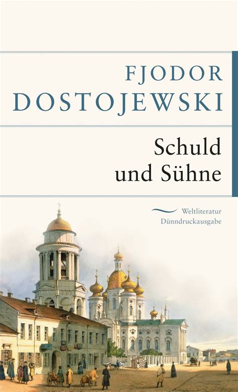 Schuld und Sühne von Fjodor M Dostojewski Buch