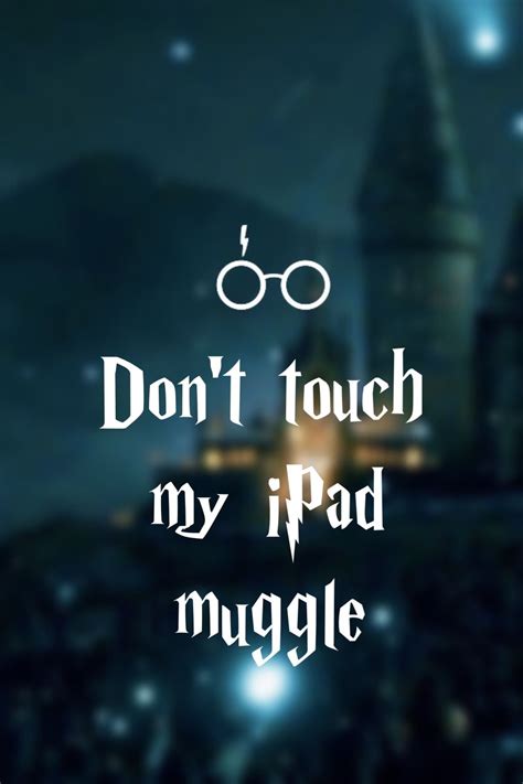 Harry Potter Wallpaper for iPad - Don't Touch my iPad Muggle