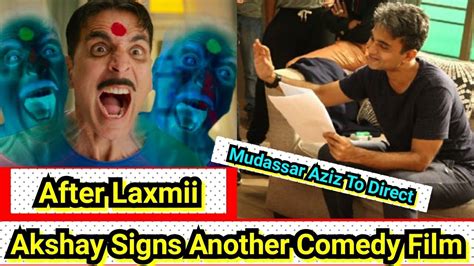 After Laxmii Akshay Kumar Signs Another Comedy Film Details Youtube