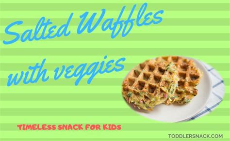 Here are 27 recipes for our favorite high fiber snacks. Vegetable recipes for toddlers