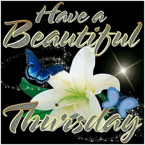 Have A Beautiful Thursday Pictures Photos And Images For Facebook