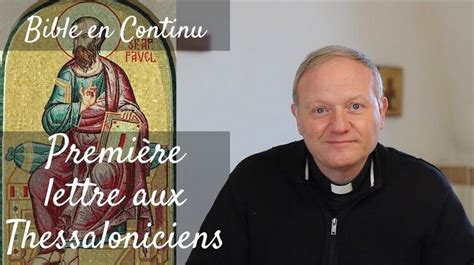 La Bible En Continu Première Lettre De Saint Paul Aux Thessaloniciens Saint Saturnin