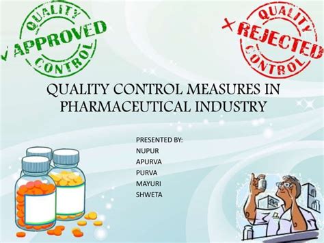 Quality Control Measures In Pharmaceutical Industry Ppt