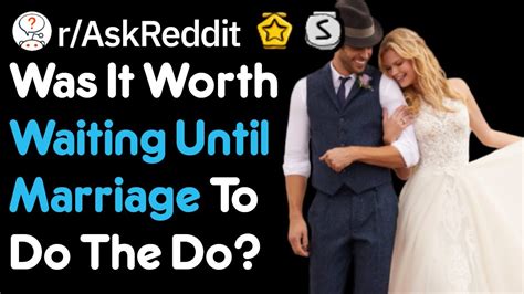 People Who Waited Until Marriage Was It Worth It R Askreddit Youtube