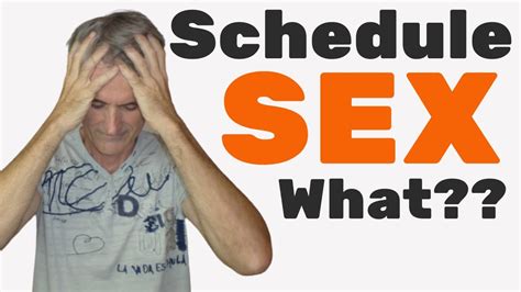 Schedule Sex Really Youtube