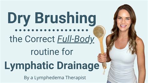 Dry Brushing For Lymphatic Drainage A Full Body Routine For A Healthy