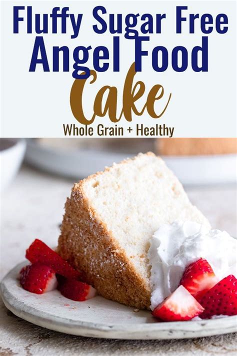 Maybe you would like to learn more about one of these? Sugar Free Angel Food Cake - This whole grain, healthy and ...