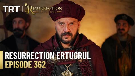 Resurrection Ertugrul Season 5 Episode 362 Youtube