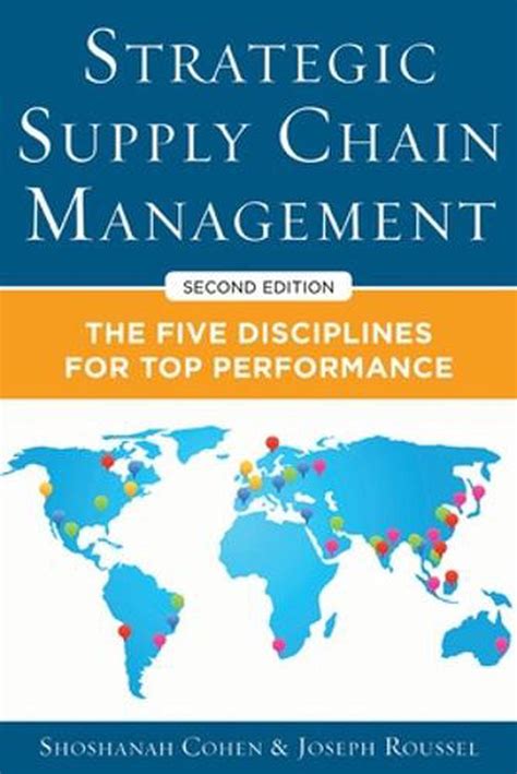 Strategic Supply Chain Management The Five Core Disciplines For Top