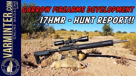 Garrow Firearms Development 17hmr Hunt Report Prairie Dogs Varmintertv