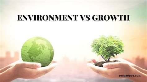 Environment Vs Growth Essay For Upsc Mains Preparation