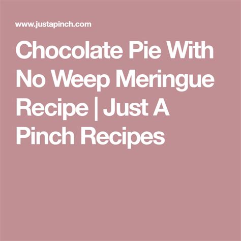 Chocolate Pie With No Weep Meringue Recipe Chocolate Pies Meringue