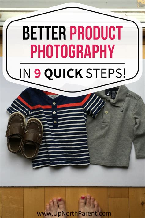 9 Steps To Help You Take Better Product Photos Product Photography Tip