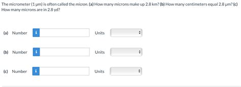Solved The Micrometer 1 μm Is Often Called The Micron A