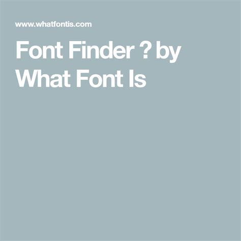 Font Finder 🔎 By What Font Is In 2021 Font Finder Finder Fonts
