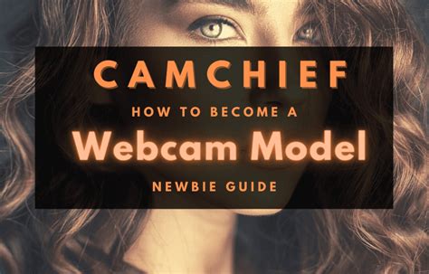 How To Become A Webcam Model Newbie Guide
