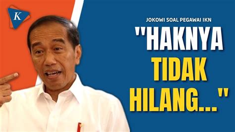 Begini Respons Jokowi Soal Gaji Pegawai Ikn Yang Belum Dibayar Youtube