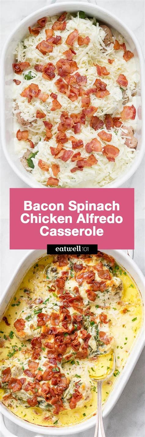 Bacon Spinach Chicken Alfredo Casserole Rich Creamy And So Delicious