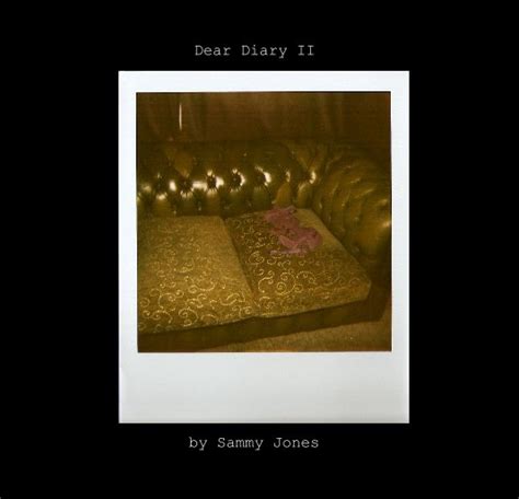 Dear Diary Ii By Sammy Jones Blurb Books
