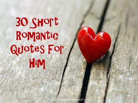 30 Short Romantic Quotes For Him