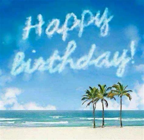 42 Best Beach Birthday Wishes Images On Pinterest Birthday Wishes