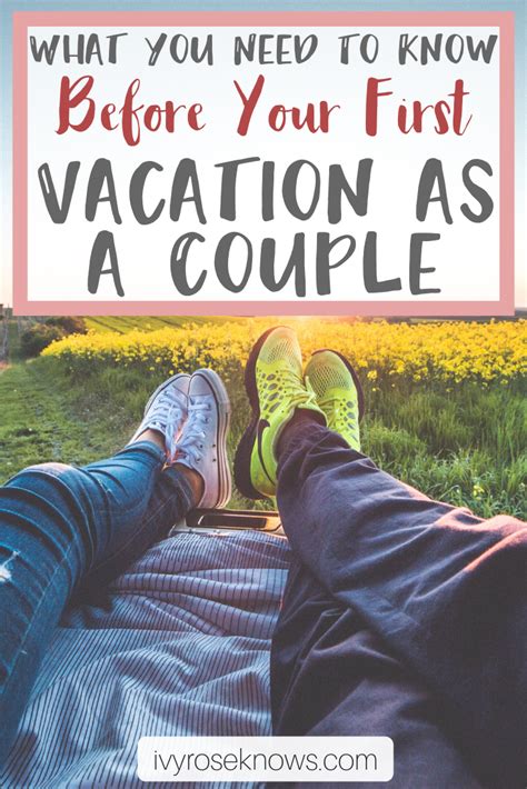 What You Need To Know Before Your First Vacation As A Couple Ivy Rose Knows Heuschnupfen