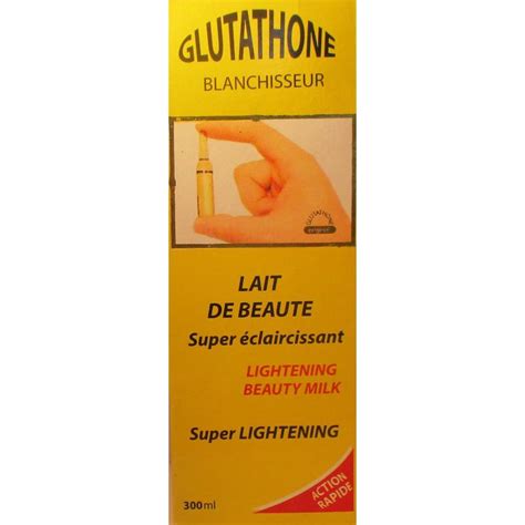 Glutathone Blanchisseur Lait Super éclaircissant Action Rapide Très