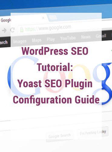 A Complete Tutorial For Improving Wordpress Seo With The Help Of The