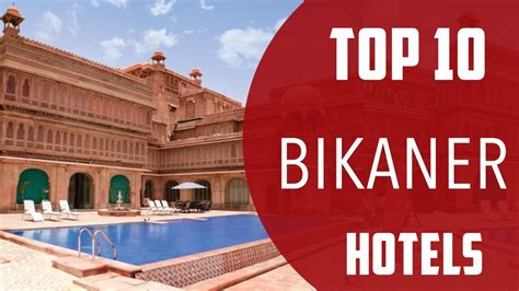 Top 10 Best Hotels To Visit In Bikaner India English Youtube