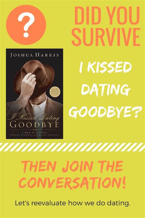 did you survive “i kissed dating goodbye”